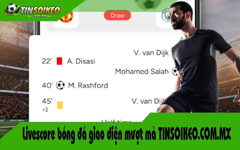 Livescore bóng đá giao diện mượt mà TINSOIKEO.COM.MX