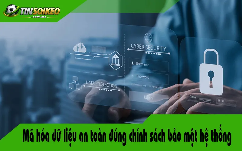 Mã hóa dữ liệu an toàn đúng chính sách bảo mật hệ thống Mã hóa dữ liệu an toàn đúng chính sách bảo mật hệ thống