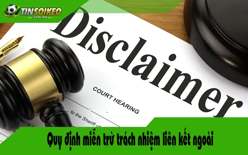 Quy định miễn trừ trách nhiệm liên kết ngoài